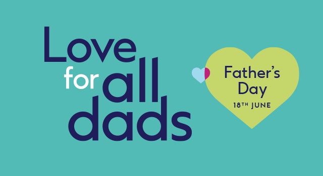 Love for all dads | Father's Day 18th June 