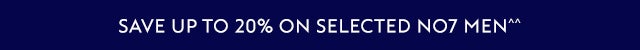 Save 20% on selected No7 Mens