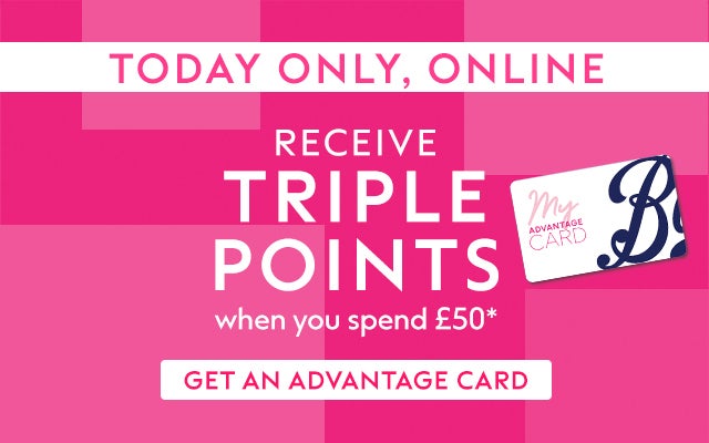 TODAY ONLY Receive triple Advantage Card points when you shop online Boots